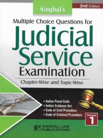 Singhal’s Multiple Choice Questions (MCQ) for Judicial Service Examination (Volume-1)