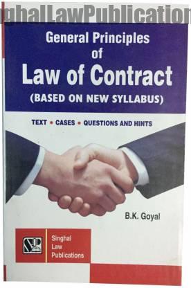 General Principles Of Law Of Contract (Based On New Syllabus) (Paperback, B.K. Goyal) General Principles Of Law Of Contract (Based On New Syllabus) (Paperback, B.K. Goyal)