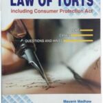 Law Of Torts (Including Consumer Protection Act) by Mayank Madhaw