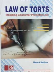 Singhal’s Law Of Torts (Including Consumer Protection Act) by Mayank Madhaw