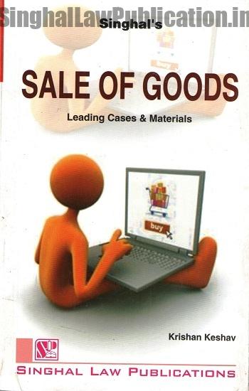 Sale of Goods law by krishan keshav Sale of Goods law by krishan keshav