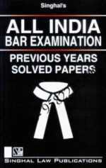 Singhals All India BAR Examination - Previous Years Solved Papers (Paperback, Singhal Law Publications)