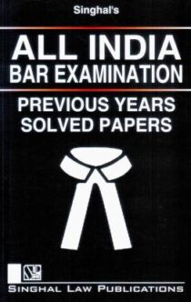 Singhals All India BAR Examination - Previous Years Solved Papers (Paperback, Singhal Law Publications)