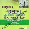 Singhal's Delhi Judicial Service Examination Unsolved Papers Of (Mains) Up-To-Date (Paperback, Singhal Law Publications)