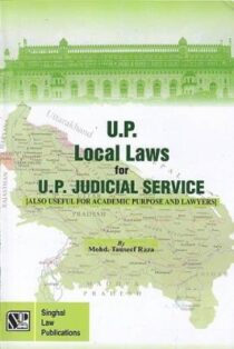 Singhal's U.P. Local Laws For UP Judicial Service by Mohd. Tauseef Raza