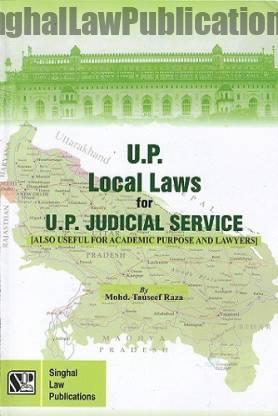 Singhal's U.P. Local Laws For UP Judicial Service by Mohd. Tauseef Raza Singhal's U.P. Local Laws For UP Judicial Service by Mohd. Tauseef Raza