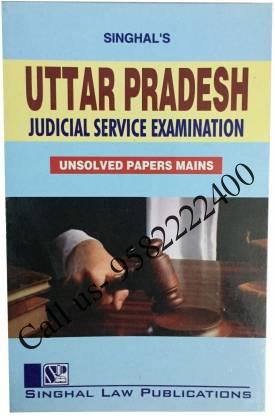 Singhal's Uttar Pradesh Judicial Service Examination Mains Unsolved Papers (Paperback)