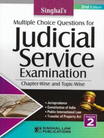 Singhal’s Multiple Choice Questions (MCQ) For JUDICIAL SERVICE Examination (VOLUME 2)