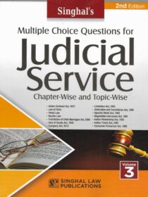 Singhal’s Multiple Choice Questions (MCQ) For Judicial Service Examination (VOLUME 3)