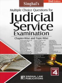 Singhal’s Multiple Choice Questions (MCQ) For Judicial Service Examination (VOLUME 4)