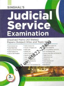 Singhal’s Judicial Service Examination : Unsolved Mains (All States) Papers (Subject-Wise And Topic-Wise)  (Paperback, Bhumika Jain (Advocate), Pawan Kumar (Advocate)