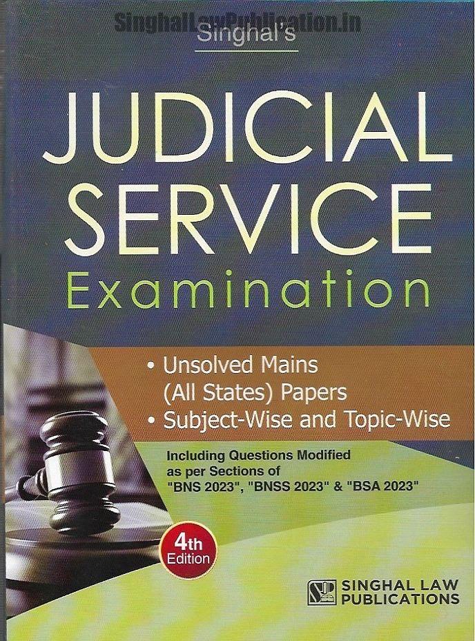 Singhal's Judicial Service Examination : Unsolved Mains (All States) Papers (Subject-Wise And Topic-Wise) Singhal's Judicial Service Exam Unsolved Mains (All States) Papers by Bhumika Jain & Pawan Kumar - Image 1