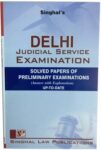 Singhal's Delhi Judicial Service Preliminary Examination Solved Papers