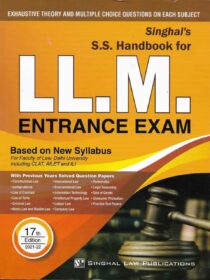 Singhal’s S S Handbook For LLM Entrance Exam/ LLM Guide 17th Edition (2021-22)