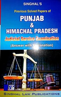 Singhal's Previous Solved Papers Of Punjab and Himachal Pradesh Judicial Service Exam