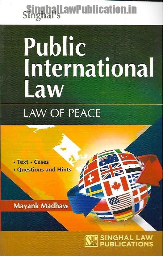 Singhal’s public international law by Mayank Madhaw Singhal's Public International Law by Mayank Madhaw 4th Edition 2023 - Image 1
