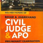 Singhal's Solved Papers Of Bihar And Jharkhand Civil Judge and APO Prelims Exam 2023