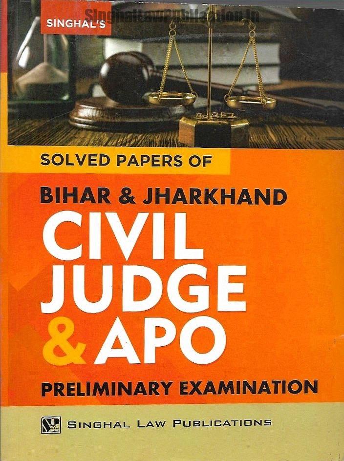Singhal’s SOLVED PAPERS OF Bihar and Jharkhand CIVIL JUDGE & APO PRELIMINARY EXAMINATION Singhal's Solved Papers Of Bihar And Jharkhand Civil Judge and APO Prelims Exam 2023 - Image 1