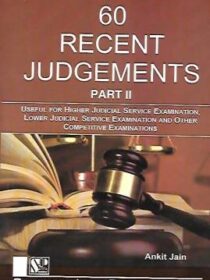 Singhal’s 60 Recent Judgments Part 2 by Ankit Jain