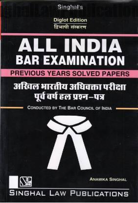 Singhal's (AIBE) All India Bar Examination Previous Year Solved Papers (Diglot Edition) by Anamika Singhal Singhal's (AIBE) All India Bar Examination Previous Year Solved Papers (Diglot Edition) by Anamika Singhal