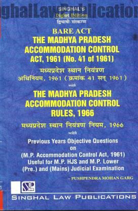 Singhal's Bare Act (MP) Madhya Pradesh Accommodation Control Act, 1961 (Diglot Edition) by Pushpendra Mohan Garg Singhal's Bare Act (MP) Madhya Pradesh Accommodation Control Act, 1961 (Diglot Edition) by Pushpendra Mohan Garg