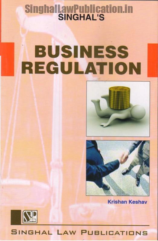Singhal's Business Regulation by Krishan Keshav Singhal's Business Regulation by Krishan Keshav