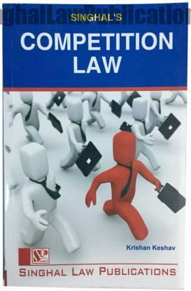 Singhal's Competition Law by Krishan Keshav Singhal's Competition Law by Krishan Keshav