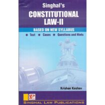 Singhal's Constitutional Law Part 2 by Krishan Keshav