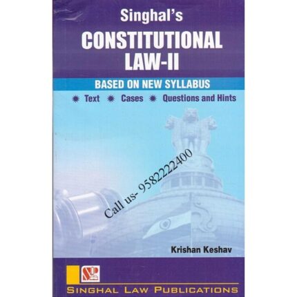 Singhal's Constitutional Law Part 2 by Krishan Keshav