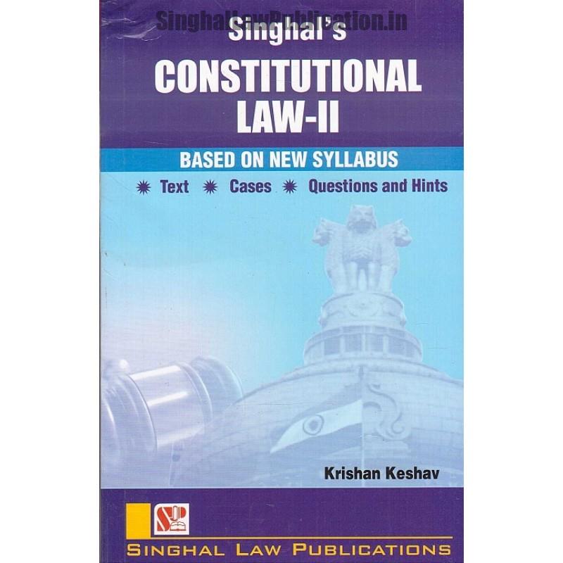 Singhal's Constitutional Law Part 2 by Krishan Keshav Singhal's Constitutional Law Part 2 by Krishan Keshav