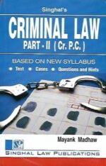 Singhal's Criminal Law Part 2 (IPC) by Mayank Madhaw