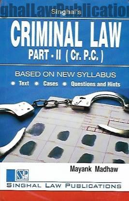 Singhal's Criminal Law Part 2 (IPC) by Mayank Madhaw Singhal's Criminal Law Part 2 (IPC) by Mayank Madhaw
