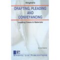 Singhal's Drafting, Pleading And Conveyancing by Krishan Keshav