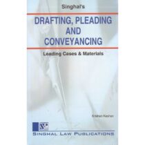 Singhal's Drafting, Pleading And Conveyancing by Krishan Keshav
