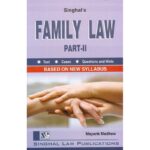 Singhal's Family Law (Part 2) by Mayank Madhaw