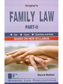 Singhal’s Family Law (Part 2) by Mayank Madhav