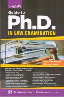 Singhal's Guide To PhD In Law Exam by Krishan Keshav (PhD Guide)