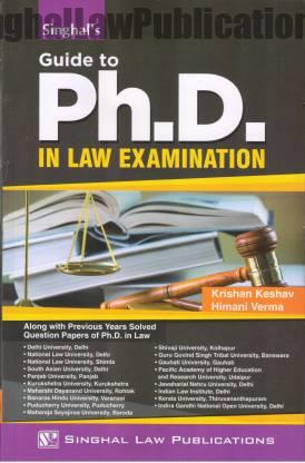 Singhal's Guide To PhD In Law Exam by Krishan Keshav (PhD Guide) Singhal's Guide To PhD In Law Exam by Krishan Keshav (PhD Guide)