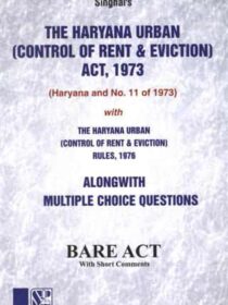 Singhal’s Haryana Urban (Control of Rent and Eviction Act, 1973 and Rules 1976) with MCQs