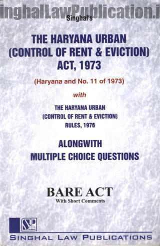 Singhal's Haryana Urban (Control of Rent and Eviction Act, 1973 and Rules 1976) with MCQs Singhal's Haryana Urban (Control of Rent and Eviction Act, 1973 and Rules 1976) with MCQs