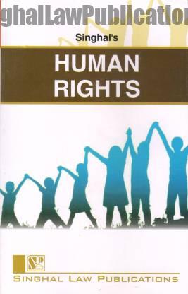 Singhal's Human Rights by Sneha Chandna Singhal's Human Rights by Sneha Chandna