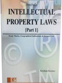 Singhal’s (IPR) Intellectual Property Laws Part 1 by Krishan Keshav
