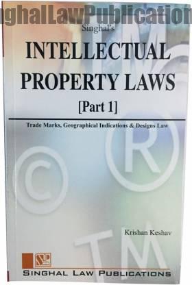 Singhal's Intellectual Property Laws Part 1 by Krishan Keshav Singhal's Intellectual Property Laws Part 1 by Krishan Keshav