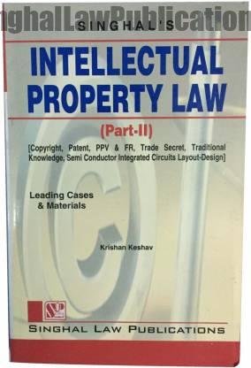 Singhal's Intellectual Property Laws Part 2 by Krishan Keshav Singhal's Intellectual Property Laws Part 2 by Krishan Keshav