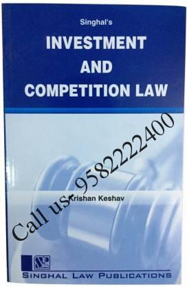 Singhal's Investment And Competition Law by Krishan Keshav
