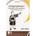 Singhal's Jurisprudence Part 1 [Legal Method, Indian Legal System & Basic Theories Of Law] by Mayank Madhaw