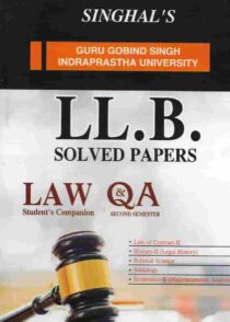 Singhal's LLB Solved Papers (Question and Answers) for 2nd Semester Guru Gobind Singh Indraprastha University (IPU)