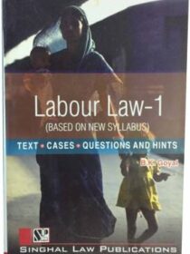 Singhal’s Labour Law Part 1 by B K Goyal
