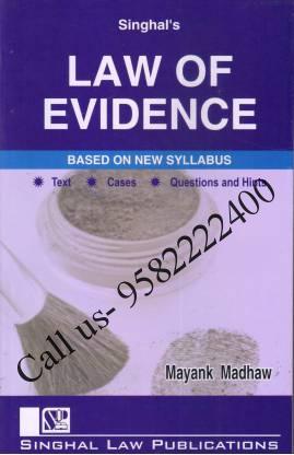 Singhal's Law Of Evidence by Mayank Madhaw