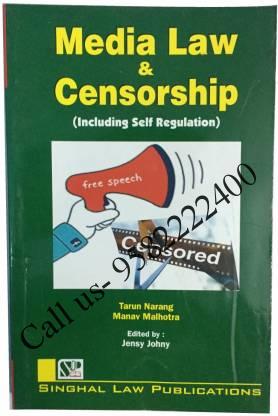 Singhal's Media Law & Censorship by Tarun Narang & Manav Malhotra